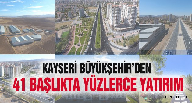 Büyükşehir'den 41 Başlıkta Yüzlerce Yatırım