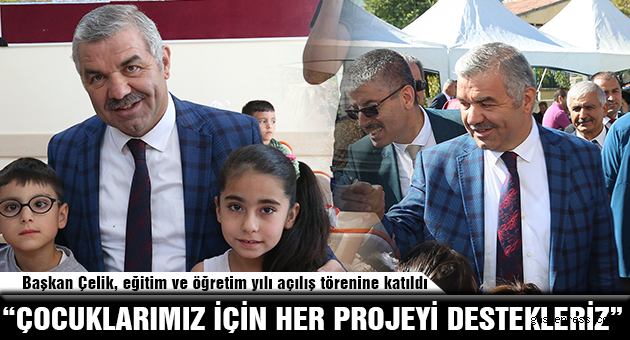 “ÇOCUKLARIMIZ İÇİN HER PROJEYİ DESTEKLERİZ”