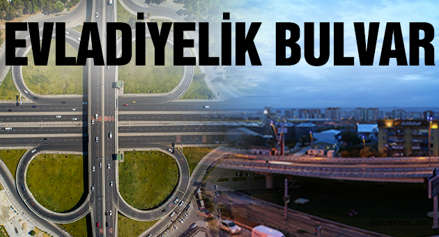 EVLADİYELİK BULVAR
