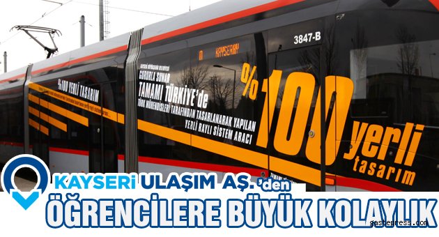 Kayseri Ulaşım A.Ş.’den öğrencilere büyük kolaylık