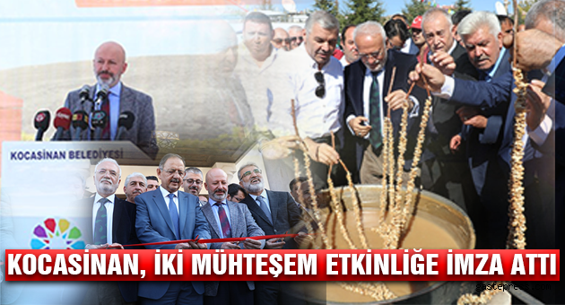 KOCASİNAN, İKİ MÜHTEŞEM ETKİNLİĞE İMZA ATTI