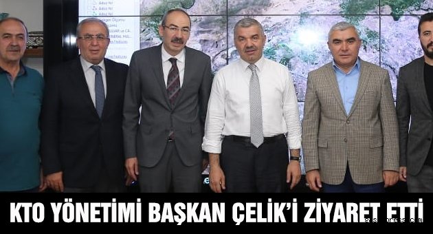KTO Yönetiminden Başkan Çelik’e ziyaret