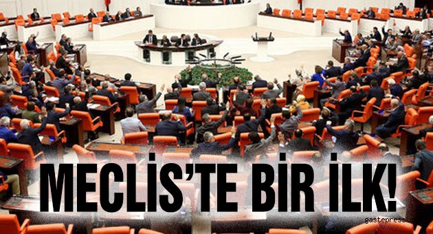 Meclis'te bir ilk