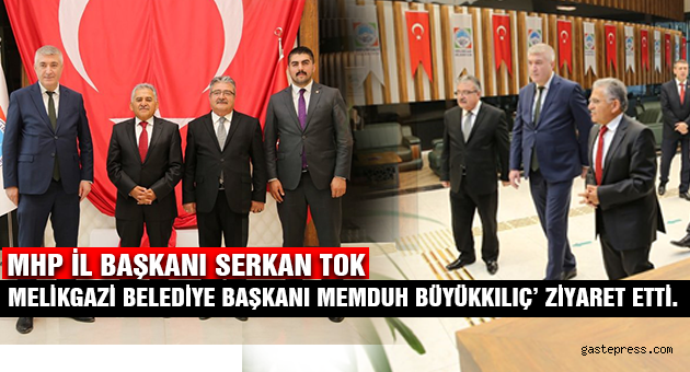 MHP İl Başkanı Serkan Tok, Melikgazi Belediye Başkanı Büyükkılıç'ı Ziyaret Etti