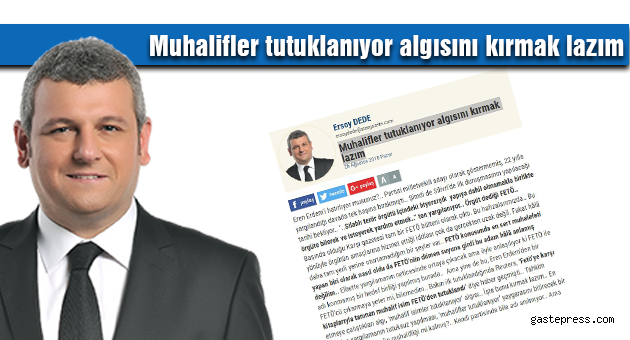 Muhalifler tutuklanıyor algısını kırmak lazım
