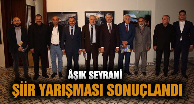 ÂŞIK SEYRANİ ŞİİR YARIŞMASI SONUÇLANDI