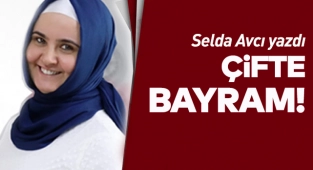 Çifte Bayram!