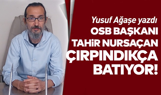 Kayseri OSB Başkanı Tahir Nursaçan çırpındıkca batıyor!