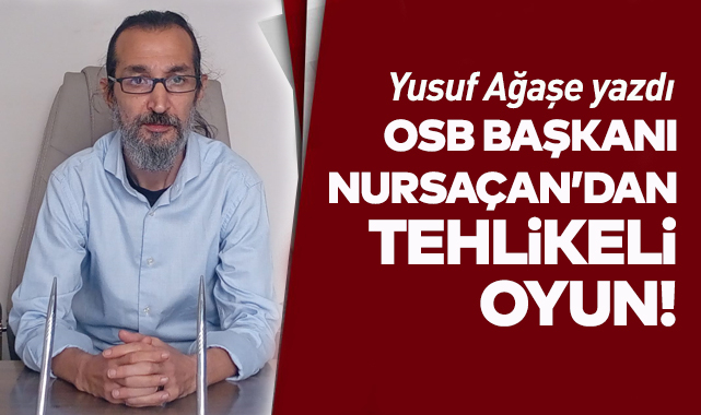 Kayseri OSB Başkanı Tahir Nursaçan'ın Tehlikeli Kaçak Yapı Oyunu!