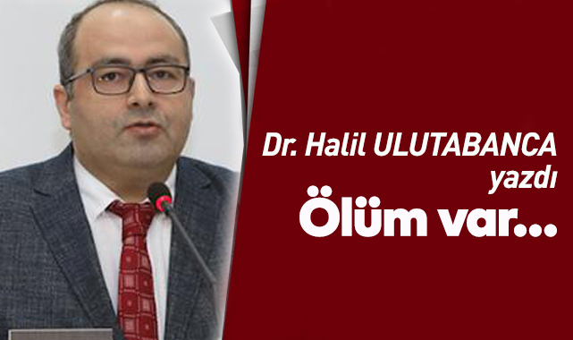 Ölüm var…
