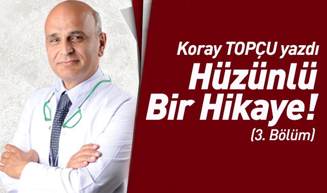 Bir Güzel Adam, Bir Güzel Arkadaş Güzel Bir Geçmiş, Hüzünlü Bir Hikaye 3.BÖLÜM