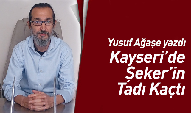 Kayseri'de Şeker'in Tadı Kaçtı!