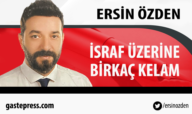 İsraf Üzerine Birkaç Kelam