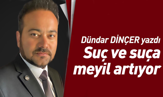Suç ve suça meyil artıyor