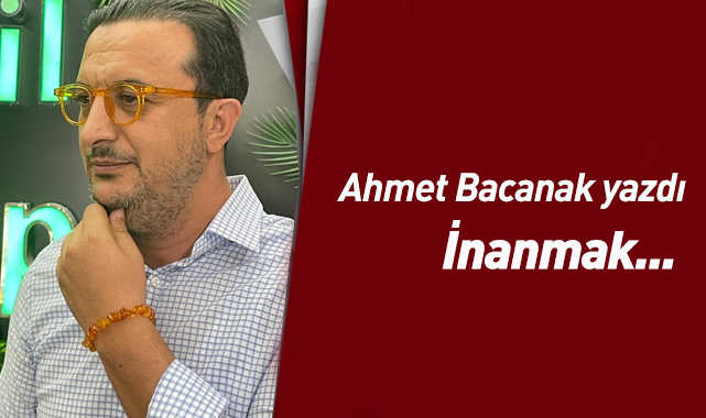 İnanmak...