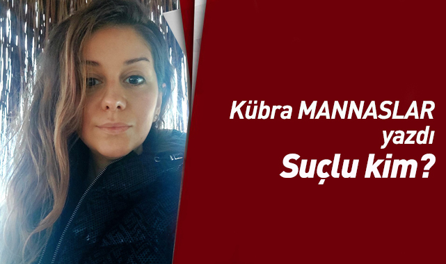 Suçlu kim?