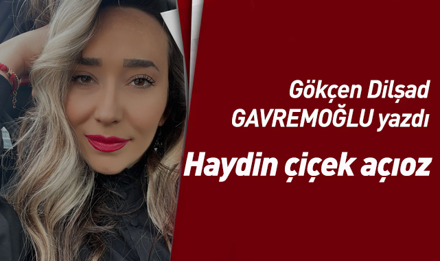 Haydin çiçek açıoz 