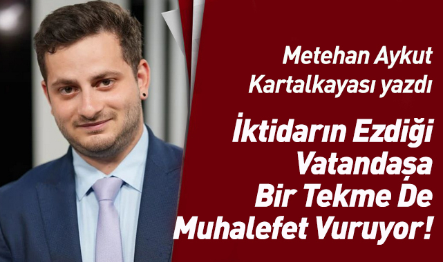 İktidarın Ezdiği Vatandaşa Bir Tekme De Muhalefet Vuruyor!