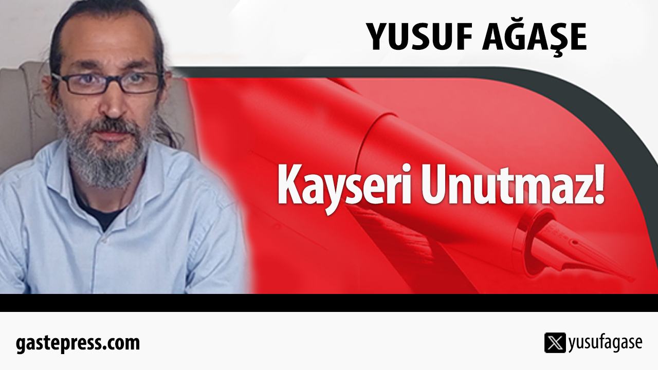 Kayseri Unutmaz!