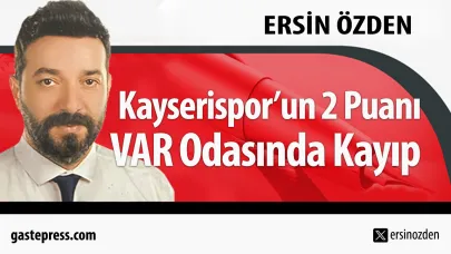 Kayserispor’un 2 Puanı VAR Odasında Kayıp