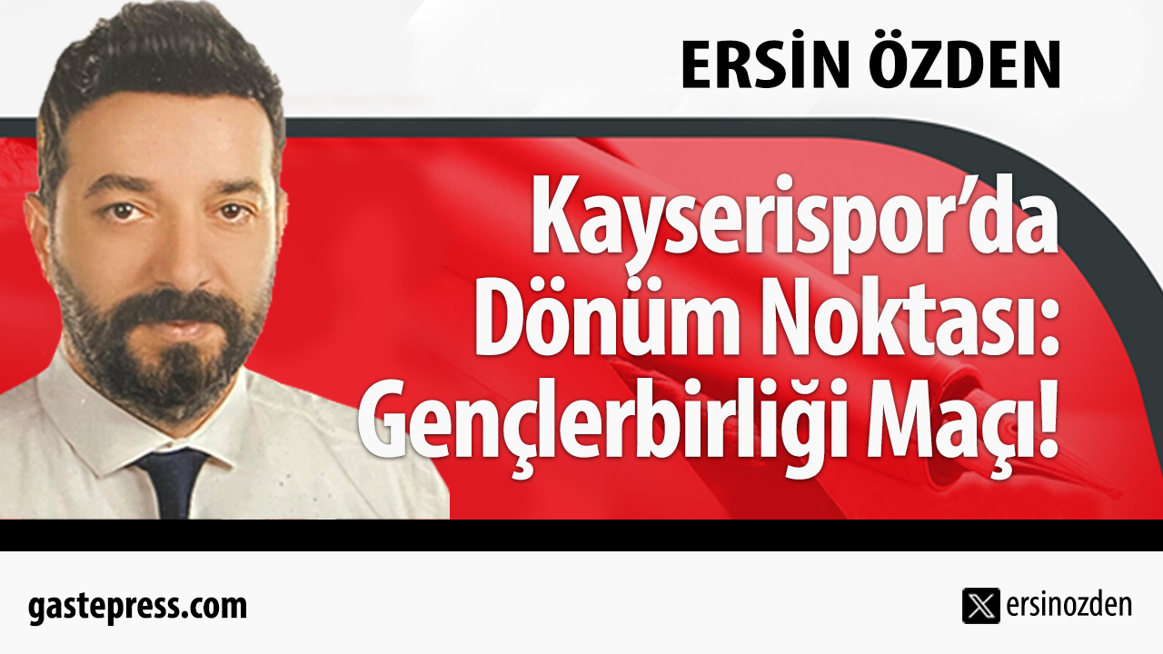 Kayserispor’da Dönüm Noktası: Gençlerbirliği Maçı!