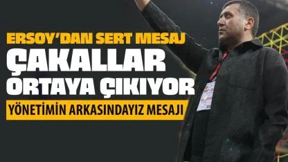 Baki Ersoy Hem sahip çıktı, hem de sert!