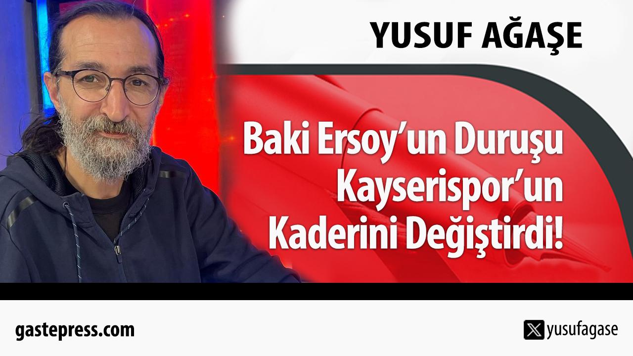 Baki Ersoy’un Duruşu Kayserispor’un Kaderini Değiştirdi!