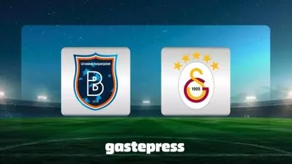 Başakşehir-Galatasaray maçı ne zaman, saat kaçta, hangi kanalda?