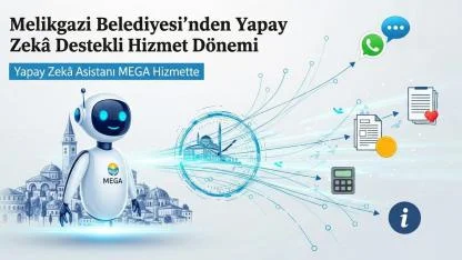 Melikgazi Belediyesi’nden yapay zeka destekli hizmet dönemi!