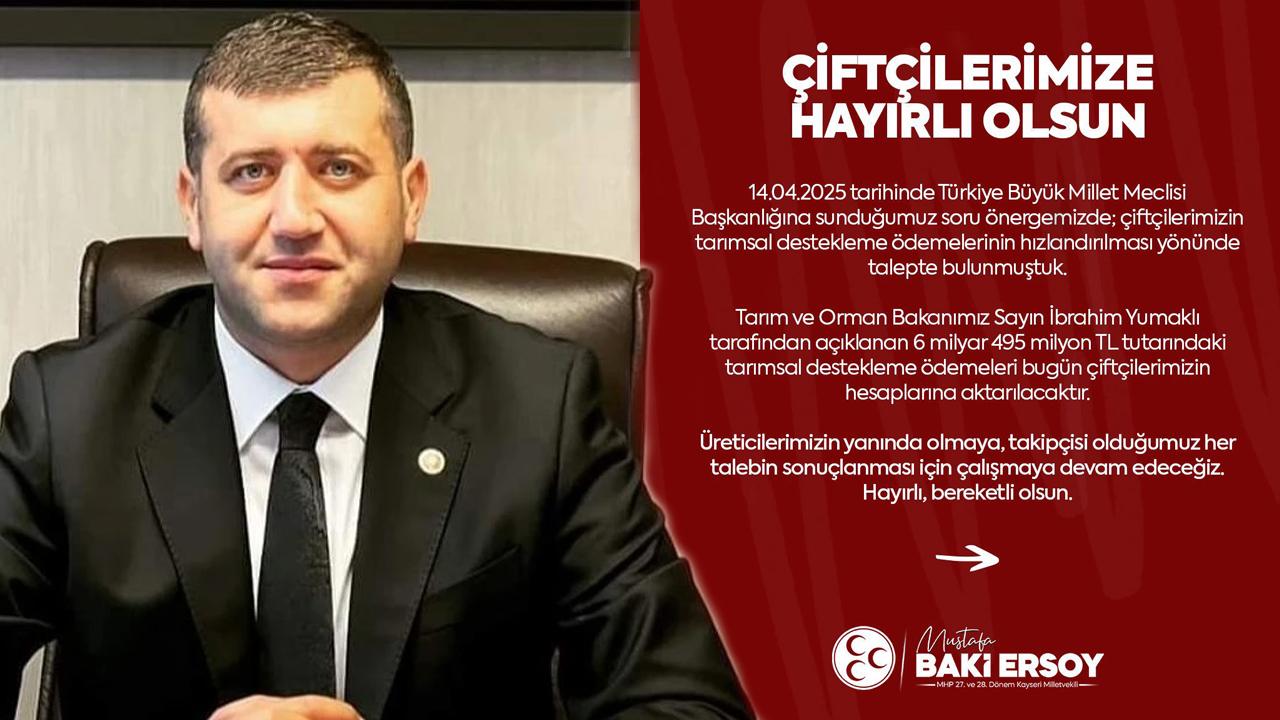 MHP Kayseri Milletvekili Baki Ersoy’dan Çiftçilere Müjde!