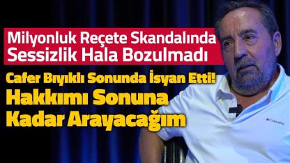 Milyonluk Reçete Skandalında Sessizlik Bozulmadı: Cafer Bıyıklı İsyan Etti! “Hakkımı Sonuna Kadar Arayacağım”