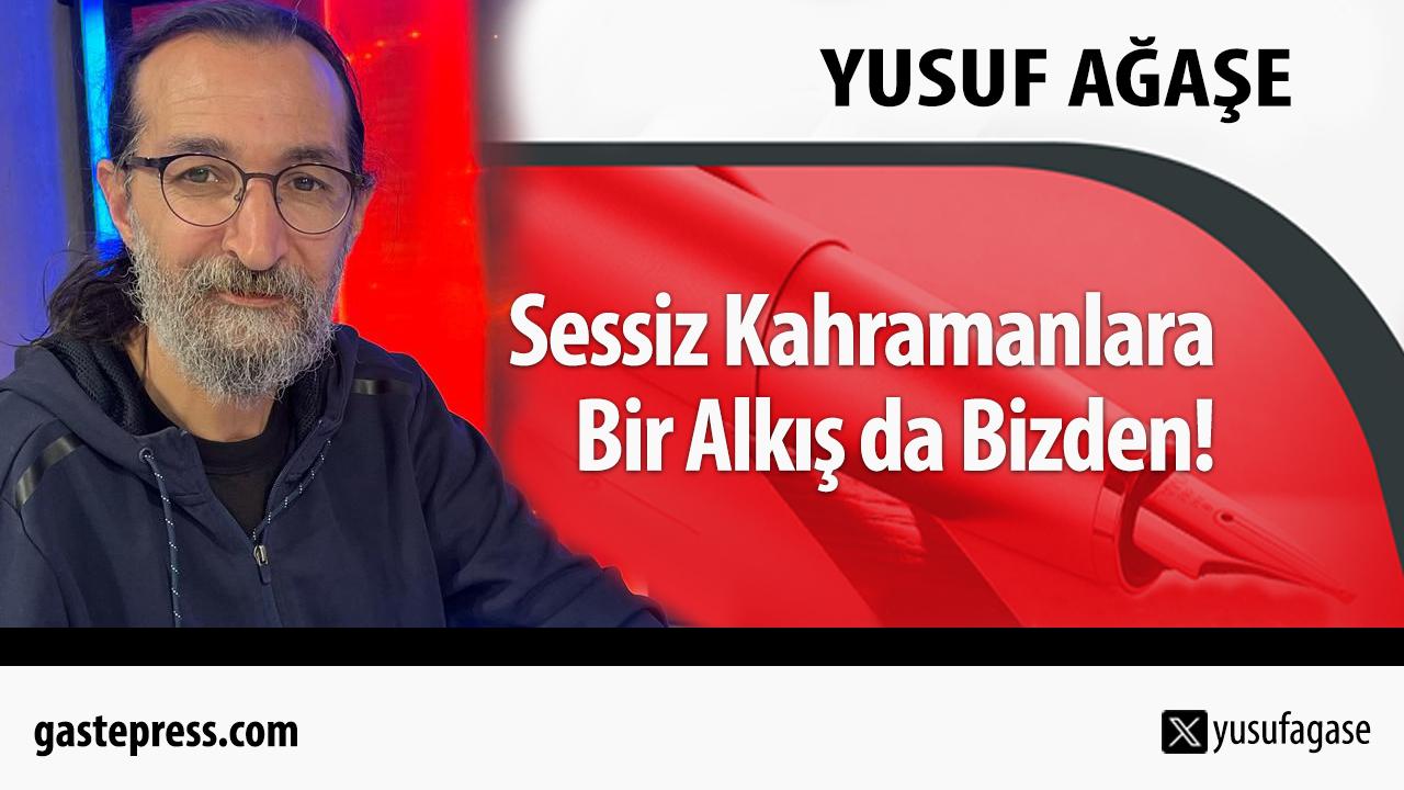 Sessiz Kahramanlara Bir Alkış da Bizden!