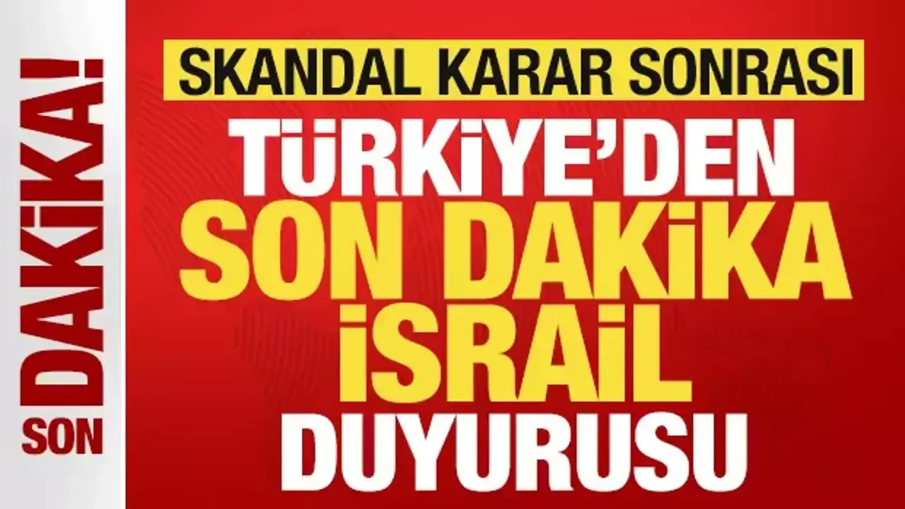 Son Dakika: Türkiye&#039;den İsrail&#039;in Batı Şeria Kararına Sert Tepki!