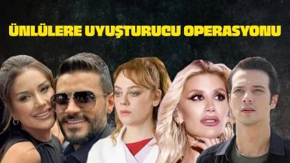 Ünlülere uyuşturucu operasyonu! Hadise, Demet Evgar dahil 19 kişi tam isim listesi!