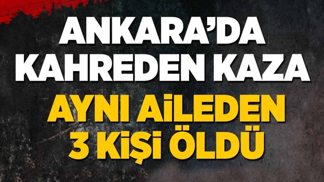 Ankara'da otomobil tır çekicisine çarptı: 3 kişilik aile hayatını kaybetti!