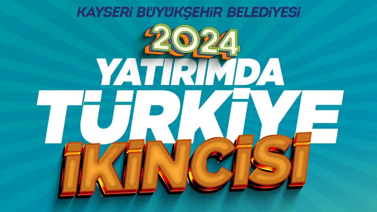 Kayseri Büyükşehir Belediyesi, Yatırımda Türkiye İkincisi Oldu!