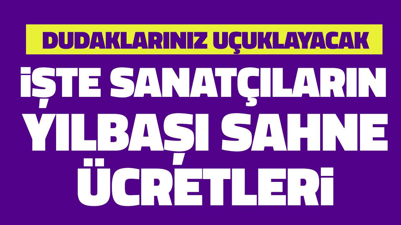 Sanatçıların yılbaşı sahne ücretleri belli oldu! Dudağınız uçuklayacak!
