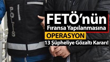 Ankara’da FETÖ’nün Finans Yapılanmasına Operasyon: 13 Şüpheli İçin Gözaltı Kararı!