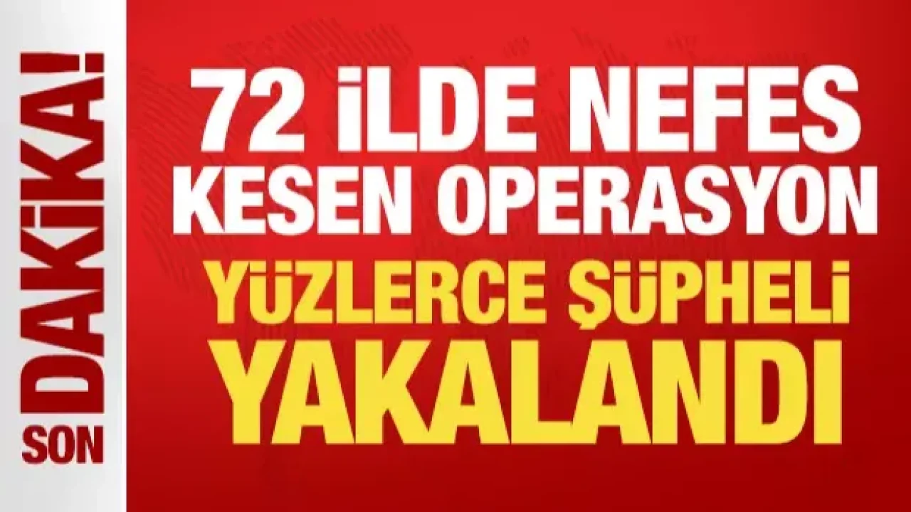 Bakan Yerlikaya duyurdu: 72 ilde nefes kesen operasyon! 970 şüpheli yakalandı!