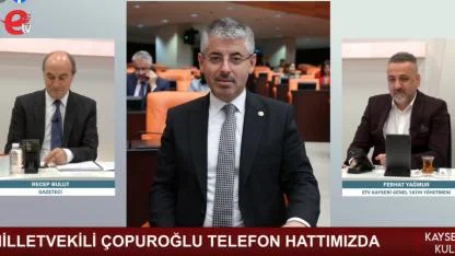 Şaban Çopuroğlu ETV Kayseri’de Net Konuştu: “Gökmen Çiçek Kayseri’ye Yakışıyor”