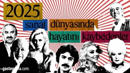 Türkiye 2025’te Sanat, Siyaset ve Spor Dünyasından Pek Çok Değerli İsmi Kaybetti