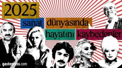 Türkiye 2025’te Sanat, Siyaset ve Spor Dünyasından Pek Çok Değerli İsmi Kaybetti