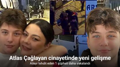 Atlas Çağlayan cinayetinde aileyi tehdit eden bir şüpheli daha tutuklandı!