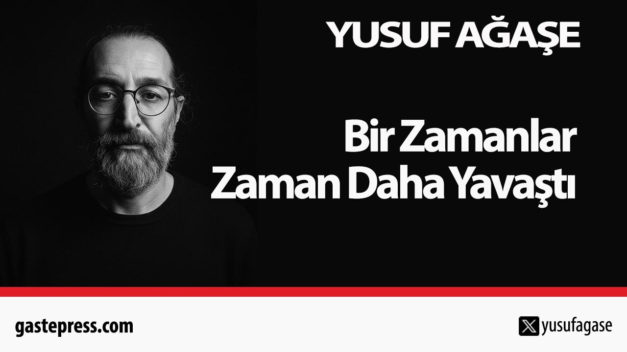 Bir Zamanlar Zaman Daha Yavaştı!