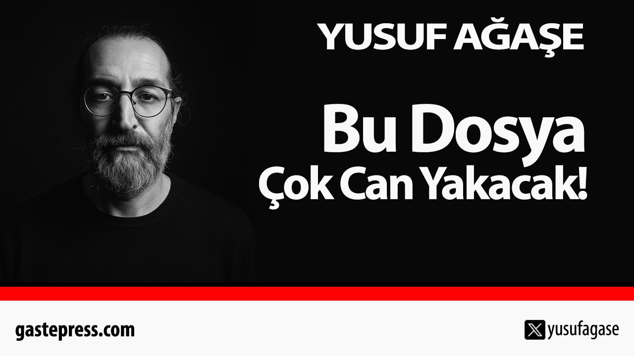 Bu Dosya Çok Can Yakacak!