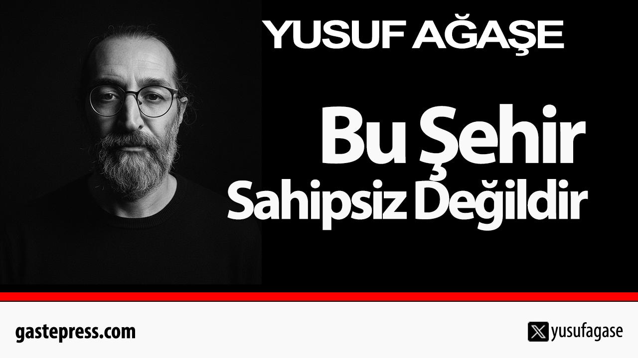 Bu Şehir Sahipsiz Değildir!