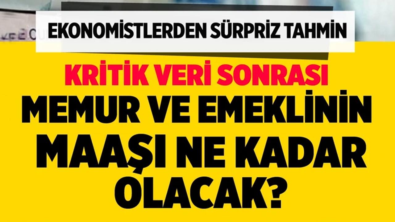 Emekli ve memurun maaşı ne kadar olacak?