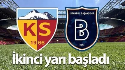 Kayserispor – Başakşehir Maçı Başladı | Canlı Anlatım
