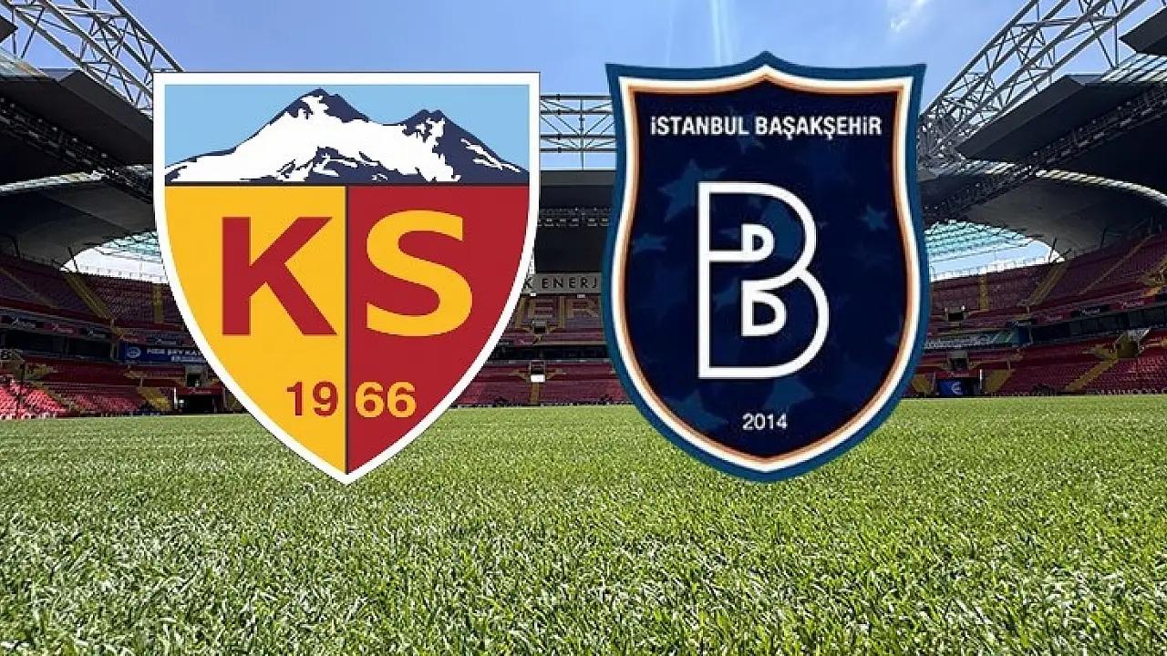 Kayserispor – Başakşehir Maçı Başladı | Canlı Anlatım