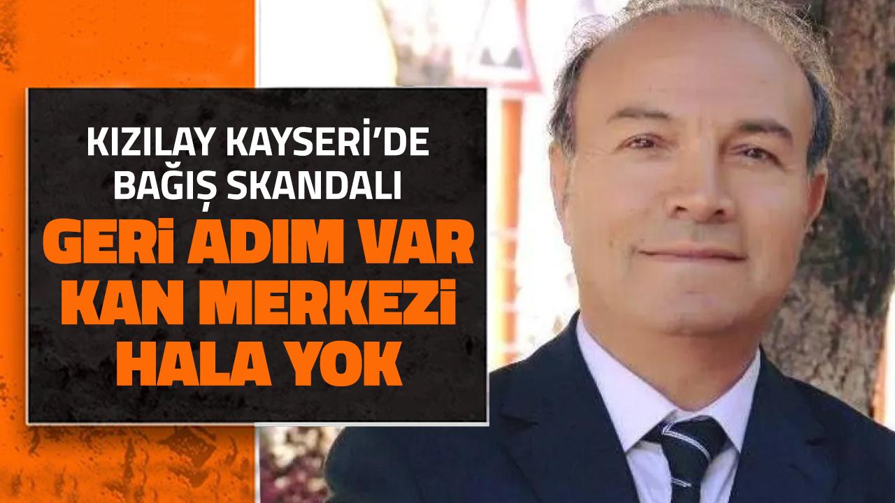 Kızılay Kayseri’de Tepkiler Dinmiyor: Bağış Skandalında Geri Adım Var, Ama Kan Merkezi Hâlâ Yok!